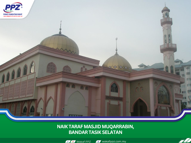 NAIK TARAF MASJID AL-MUQARRABIN, BANDAR TASIK SELATAN